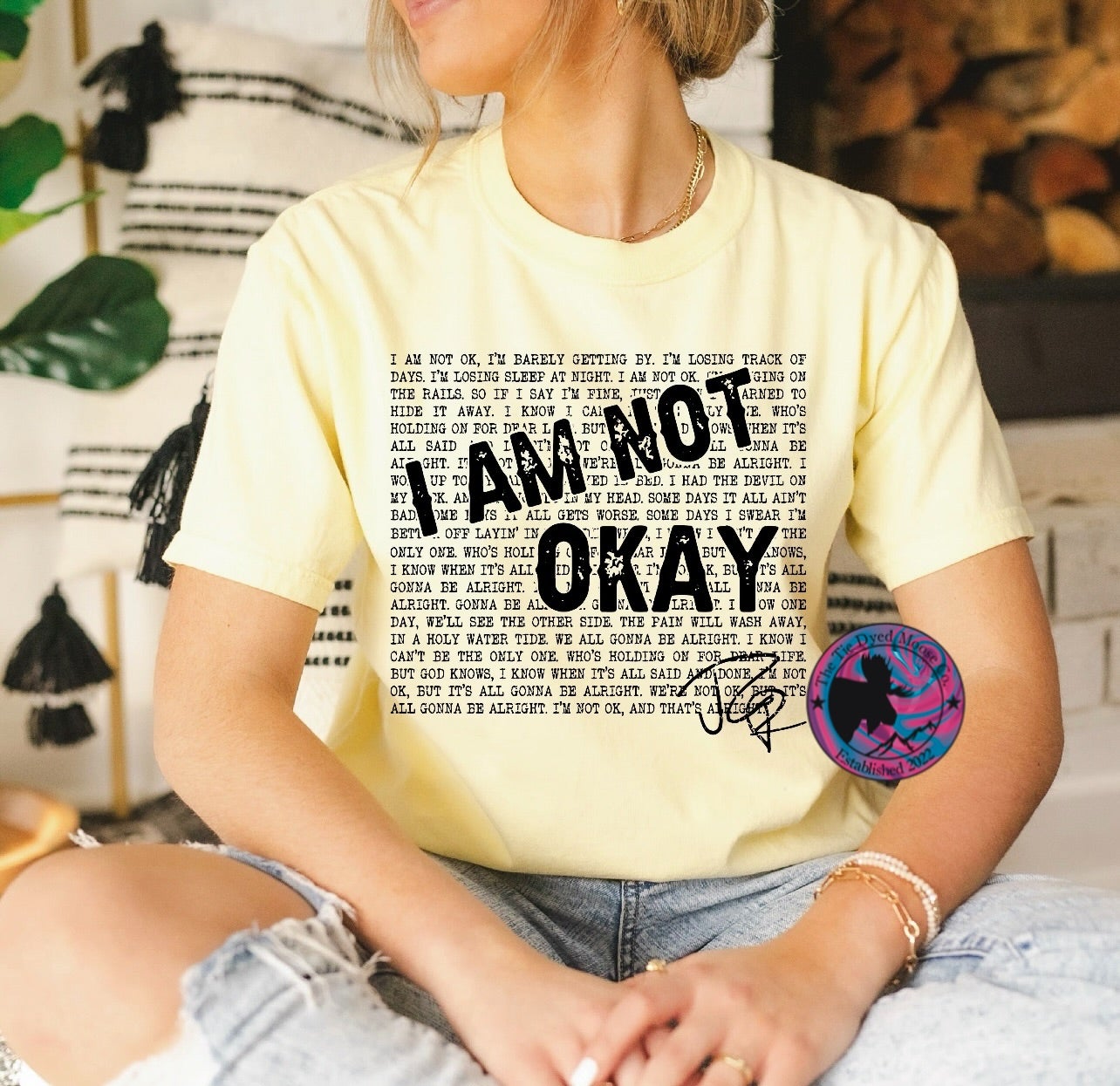 I Am Not Okay | The Tie Dyed Moose Co